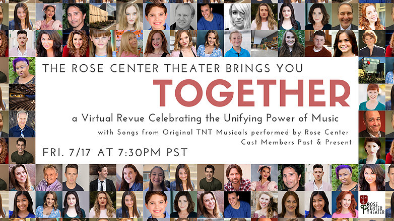 TOGETHER: Virtual Revue Celebrating the Unifying Power of Music presented by the Rose Center Theater on Friday, July 17, 2020 at 7:30 PM