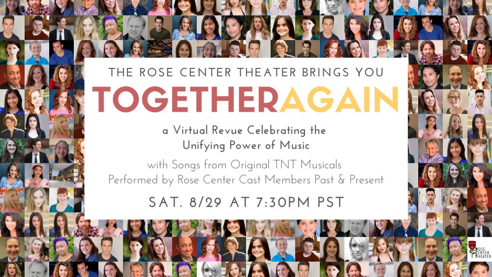 TOGETHER AGAIN: Virtual Revue Celebrating the Unifying Power of Music presented by the Rose Center Theater on Saturday, August 29, 2020 at 7:30 PM